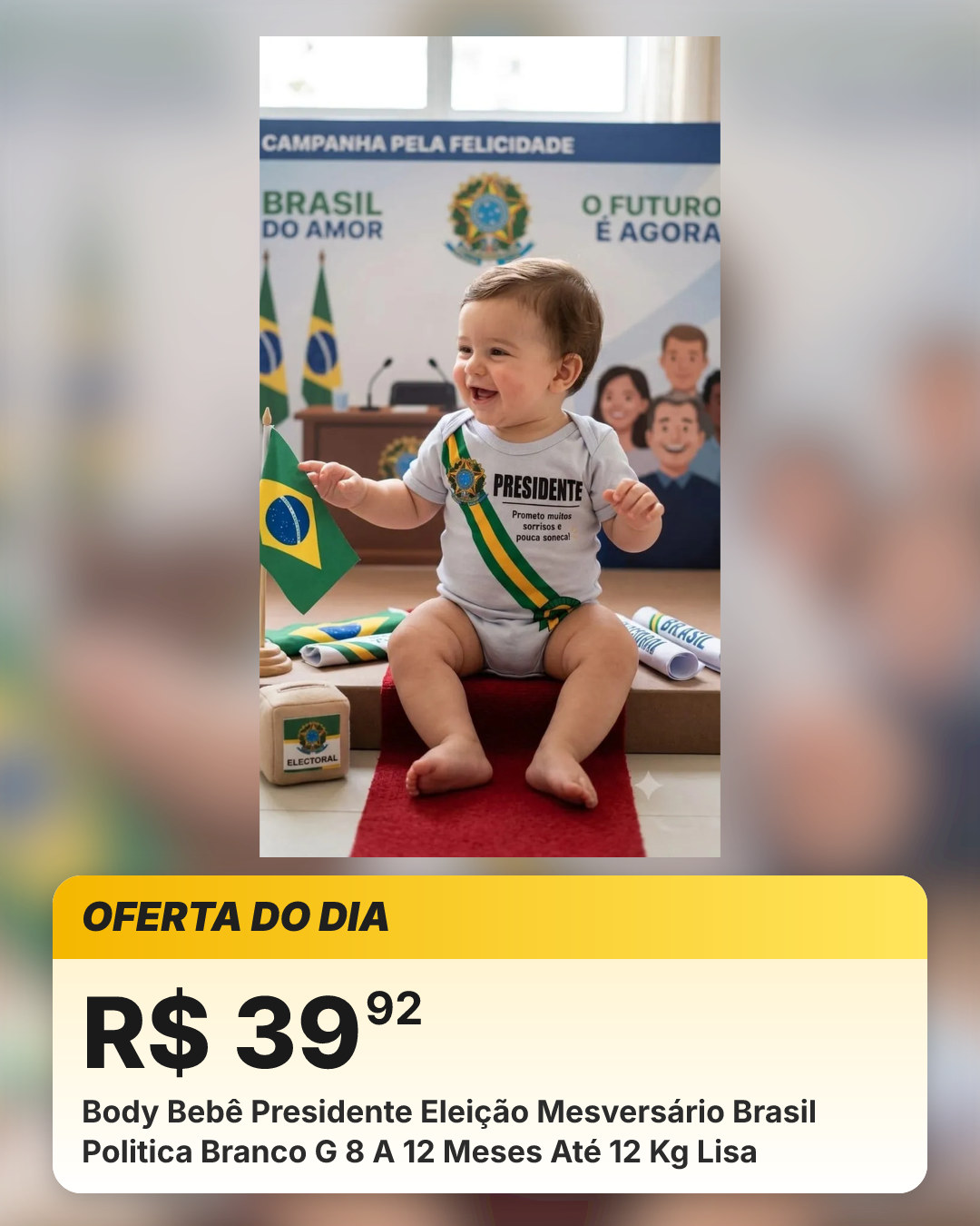 Body Bebê Presidente Eleição Mesversário Brasil Politica Branco G 8 A 12 Meses Até 12 Kg Lisa